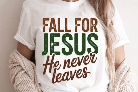 Fall For Jesus He Never Leaves SVG Angelina750 