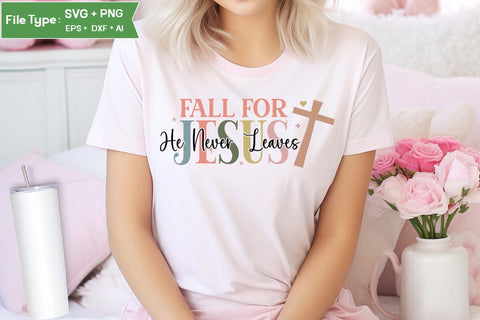 Fall For Jesus He Never Leaves SVG Cut File, Christian SVG Design, Jesus SVG, SVGs,Quotes and Sayings,Food & Drink,On Sale, Print & Cut SVG DesignPlante 503 