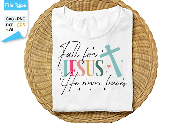 Fall For Jesus He Never Leaves SVG Cut File, SVGs,Quotes and Sayings,Food & Drink,On Sale, Print & Cut SVG DesignPlante 503 