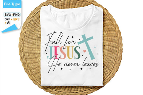 Fall For Jesus He Never Leaves SVG Cut File, SVGs,Quotes and Sayings,Food & Drink,On Sale, Print & Cut SVG DesignPlante 503 
