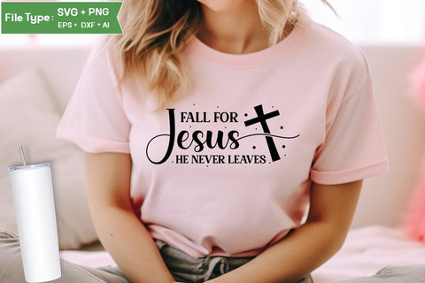 Fall For Jesus He Never Leaves SVG Design, Christian SVG Design, SVGs,Quotes and Sayings,Food & Drink,On Sale, Print & Cut SVG DesignPlante 503 