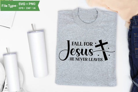 Fall For Jesus He Never Leaves SVG Design, Christian SVG Design, SVGs,Quotes and Sayings,Food & Drink,On Sale, Print & Cut SVG DesignPlante 503 