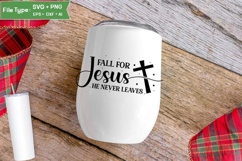 Fall For Jesus He Never Leaves SVG Design, Christian SVG Design, SVGs,Quotes and Sayings,Food & Drink,On Sale, Print & Cut SVG DesignPlante 503 