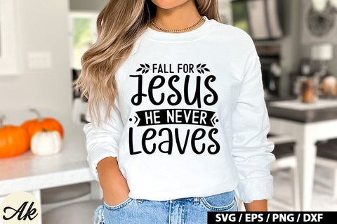 Fall For Jesus He Never Leaves SVG Design SVG akazaddesign 