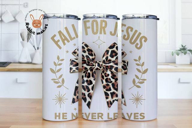 Fall For Jesus He Never Leaves Tumbler Png Sublimation Rabbitmakies 