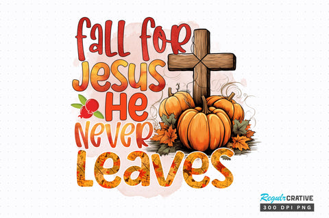 Fall for jesus he Sublimation Design Sublimation Regulrcrative 