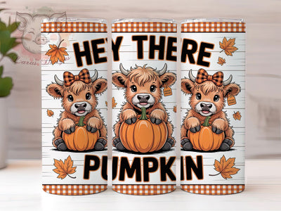 Fall Highland Cow Pumpkin Season Tumbler, Hey There Pumpkin Cup Wrap, 20Oz Sublimation Design, Rustic Autumn Coffee Mug, Farmhouse Fall Drinkware, Pumpkin Season Gift, Harvest Time Tumbler Sublimation Lara' s Designs 
