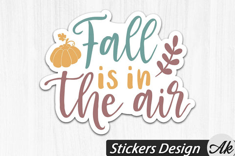 Fall is in the air Stickers Design SVG akazaddesign 
