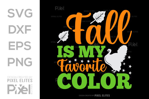 Fall Is My Favorite Color SVG Thanksgiving Bundle Happy Autumn Hello Fall Thanksgiving Quote PET 00933 SVG ETC Craft 