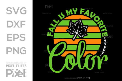 Fall Is My Favorite Color SVG Thanksgiving Bundle Happy Autumn Hello Fall Thanksgiving Quote PET 00933 SVG ETC Craft 