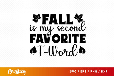 fall is my second favorite f-word Svg Design SVG Designangry 