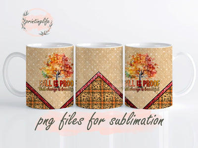 FALL IS PROOF THAT CHANGE IS BEAUTIFUL Mug Wrap Design, Instant Digital Design Download Mug Wrap Design, Mug Design PNG Sublimation PrintingLife 