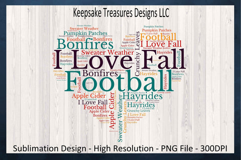 Fall Love Football Heart Shaped Word Cloud in Autumn Colors Sublimation Keepsake Treasures Designs LLC. 