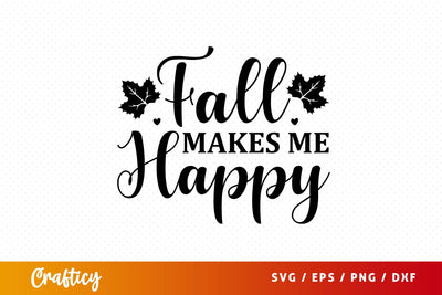 fall makes me happy Svg Design SVG Designangry 