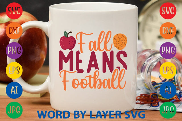 Fall Means Football SVG DESIGN SVG Rafiqul20606 