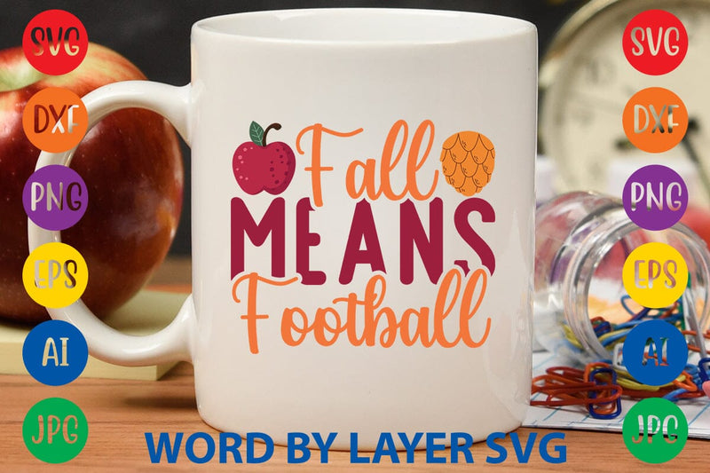 Fall Means Football SVG DESIGN SVG Rafiqul20606 