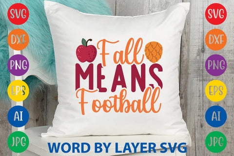 Fall Means Football SVG DESIGN SVG Rafiqul20606 