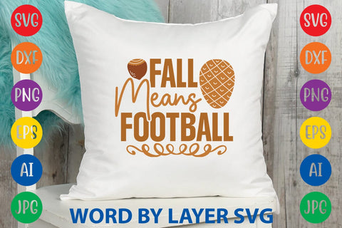 Fall Means Football SVG DESIGN SVG Rafiqul20606 