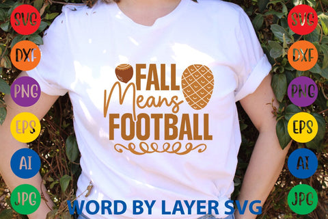 Fall Means Football SVG DESIGN SVG Rafiqul20606 