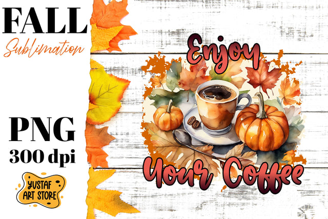 Fall sublimation design. Fall coffee sublimation. Sublimation Yustaf Art Store 