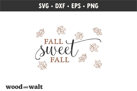 Fall Sweet Fall SVG | Autumn Farmhouse Sign SVG SVG Wood And Walt 