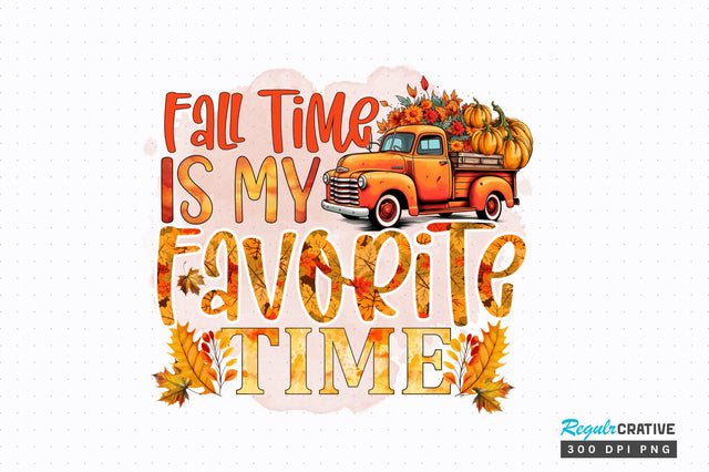 Fall time is my favorite Sublimation Design Sublimation Regulrcrative 
