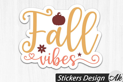 Fall vibes Stickers Design SVG akazaddesign 