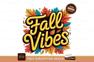 Fall Vibes With Colorful Autumn Leaves Design Sublimation Designangry 