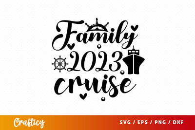Family 2023 cruise SVG Design SVG Designangry 