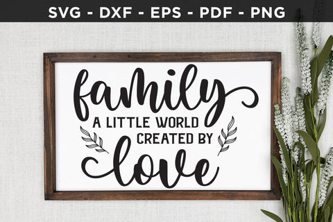 Family a Little World Created by Love Sign SVG SVG CraftLabSVG 