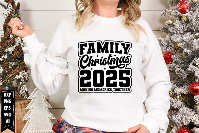Family Christmas 2025 Making Memories Together Svg, Funny Christmas Svg SVG shah alam 