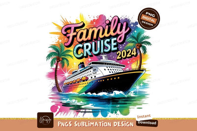 Family Cruise 2024 Sublimation Design Illustration Sublimation Designangry 