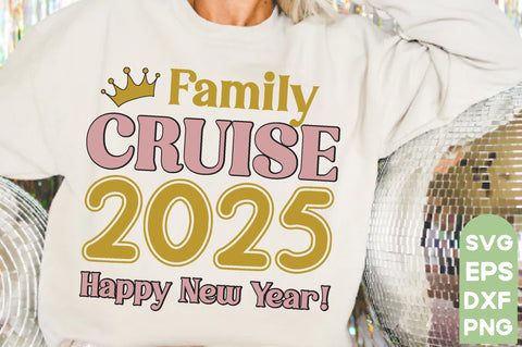 Family Cruise 2025 Happy New Year!,New Year SVG Bundle, 2025 Svg, New Years Eve Shirt, SVG farhad farhad 