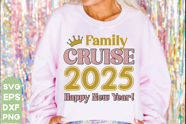 Family Cruise 2025 Happy New Year!,New Year SVG Bundle, 2025 Svg, New Years Eve Shirt, SVG farhad farhad 