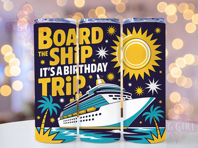Family Cruise Squad Board Ship 20oz Tumbler, Birthday Cruise Squad, Board The Ship, Sublimation Wrap, 20oz Tumbler Design, PNG Tumbler Wrap, Travel Theme Sublimation SvggirlplusArt 