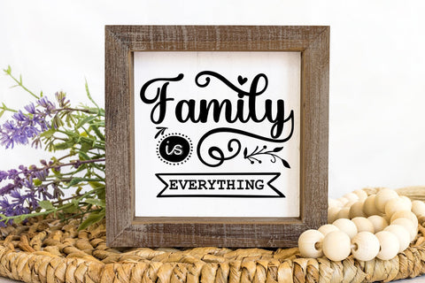 Family Is Everything I Family Sign SVG I Farmhouse Sign SVG SVG Happy Printables Club 