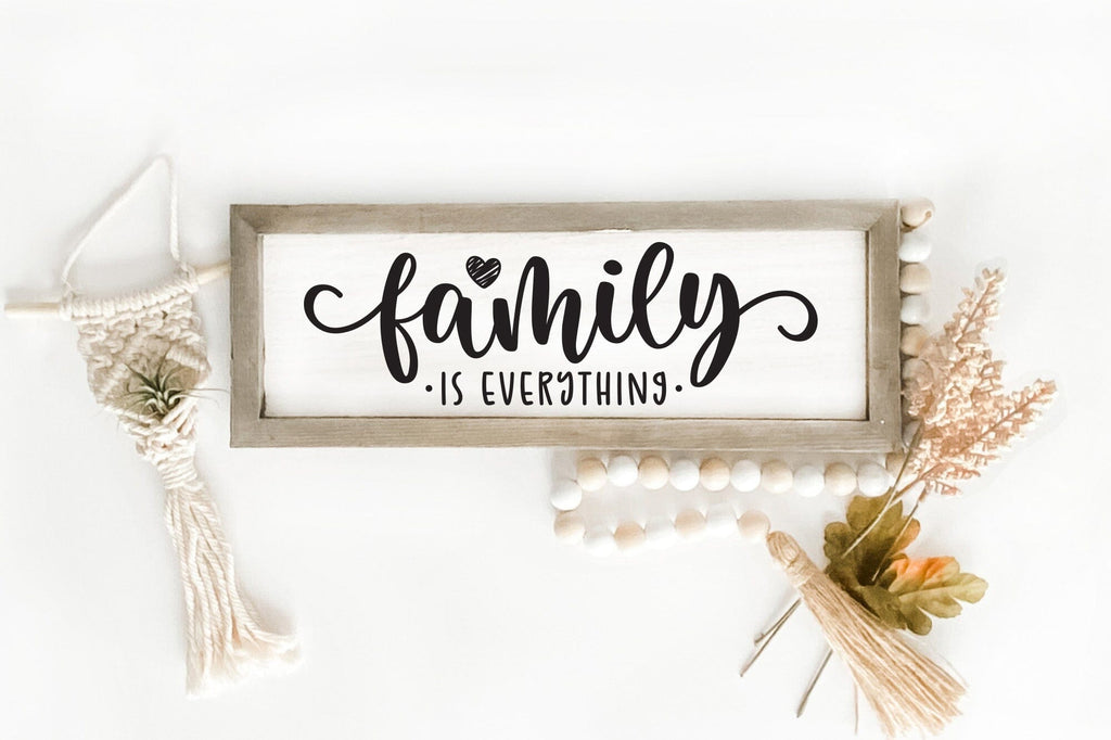 Family is Everything Sign SVG - So Fontsy