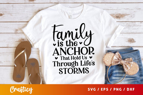 Family is the anchor their home is this storms SVG Design SVG Designangry 