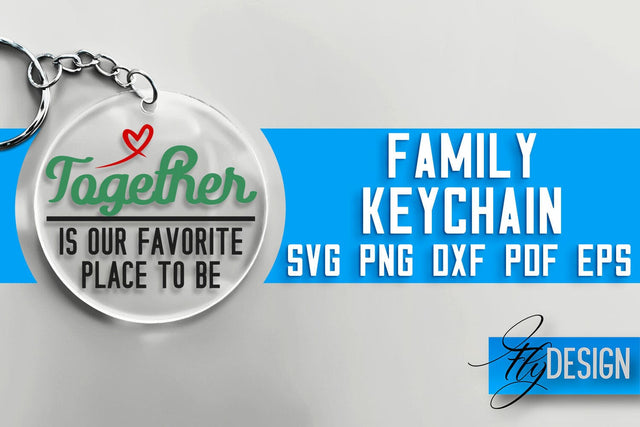 Family Keychain SVG Design | Family Quotes Design | SVG File SVG Fly Design 
