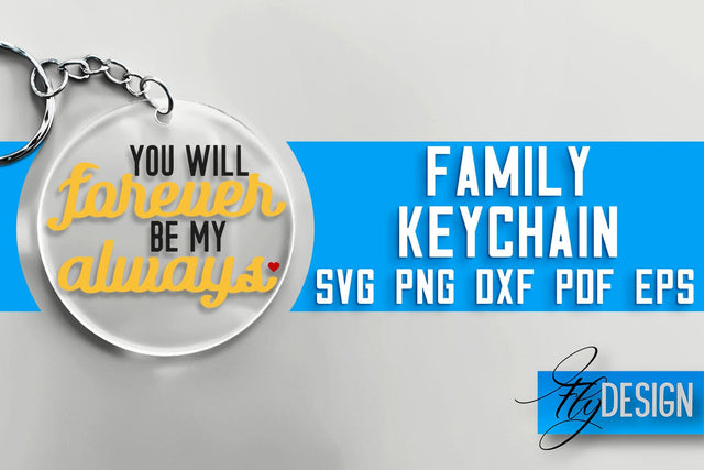 Family Keychain SVG Design | Family Quotes Design | SVG File SVG Fly Design 