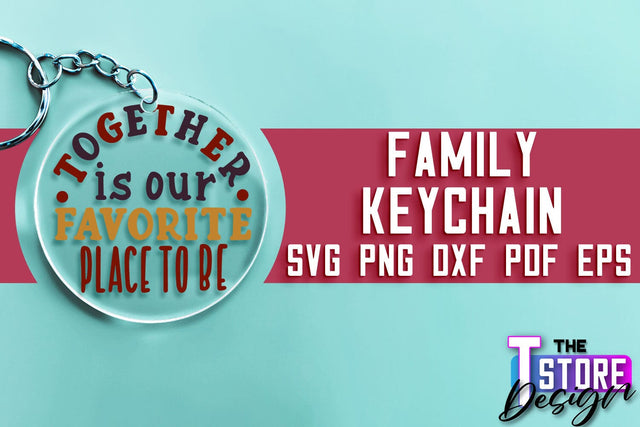 Family Keychain SVG | Family Quotes Design | Print SVG SVG The T Store Design 