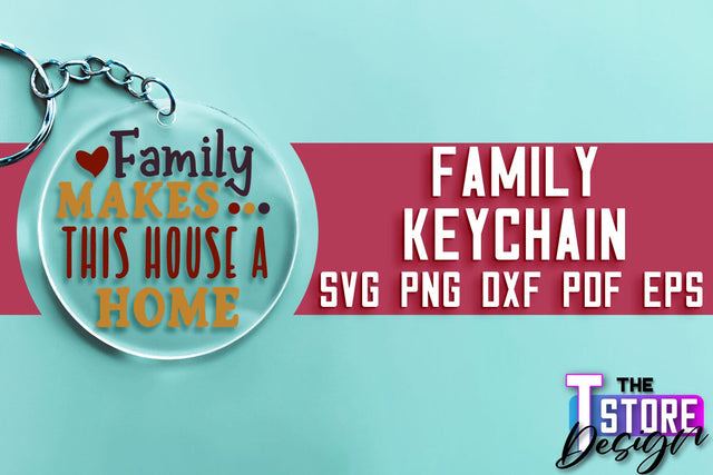 Family Keychain SVG | Family Quotes Design | Print SVG SVG The T Store Design 