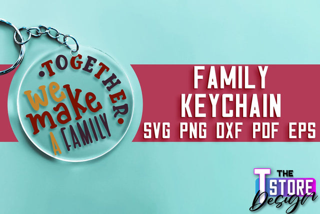 Family Keychain SVG | Family Quotes Design | Print SVG SVG The T Store Design 