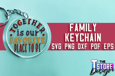 Family Keychain SVG | Family Quotes Design | Print SVG SVG The T Store Design 