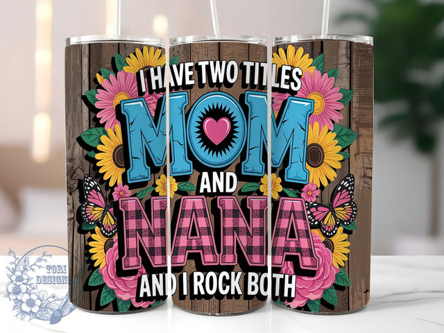 Family Mom & Nana Mother’s Day Tumbler Wrap, Nana Tumbler Design, 20oz Sublimation File, Grandmother Tumbler, Family Tumbler Wrap, Mother’s Day Gift, Digital Mom Nana Wrap Sublimation ToriDesigns 