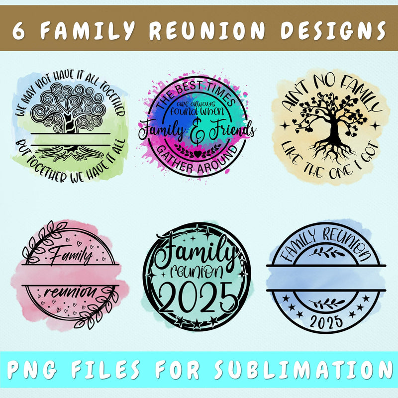 Family Reunion Sublimation Designs Bundle, 6 Designs, We May Not Have It All Together PNG, Ain't No Family Like The One I Got PNG Sublimation HappyDesignStudio 