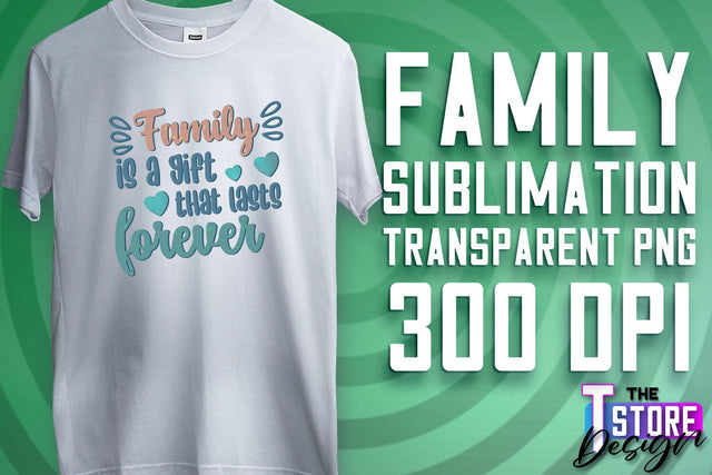 Family Sublimation | T-Shirt PNG Design | Family PNG Design v.1 Sublimation The T Store Design 