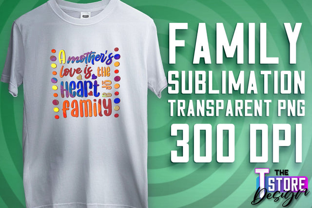 Family Sublimation | T-Shirt PNG Design | Family PNG Design v.1 Sublimation The T Store Design 
