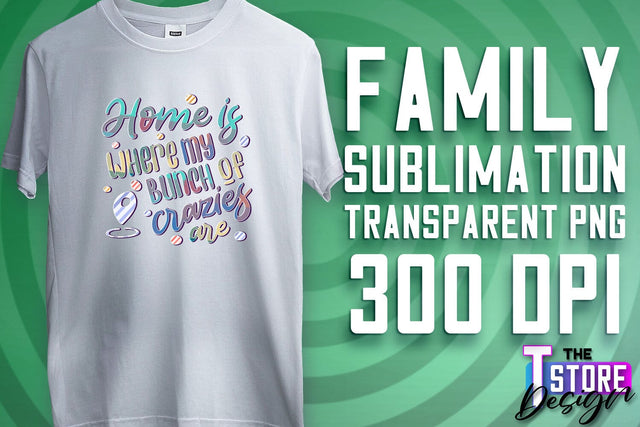 Family Sublimation | T-Shirt PNG Design | Family PNG Design v.1 Sublimation The T Store Design 