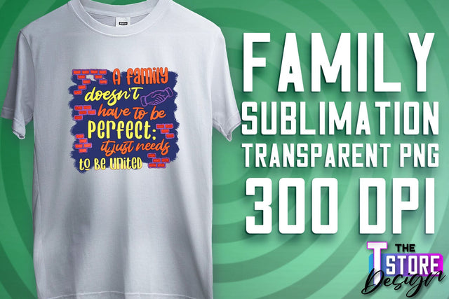 Family Sublimation | T-Shirt PNG Design | Family PNG Design v.1 Sublimation The T Store Design 